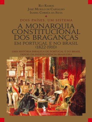 cover image of A Monarquia Constitucional dos Braganças